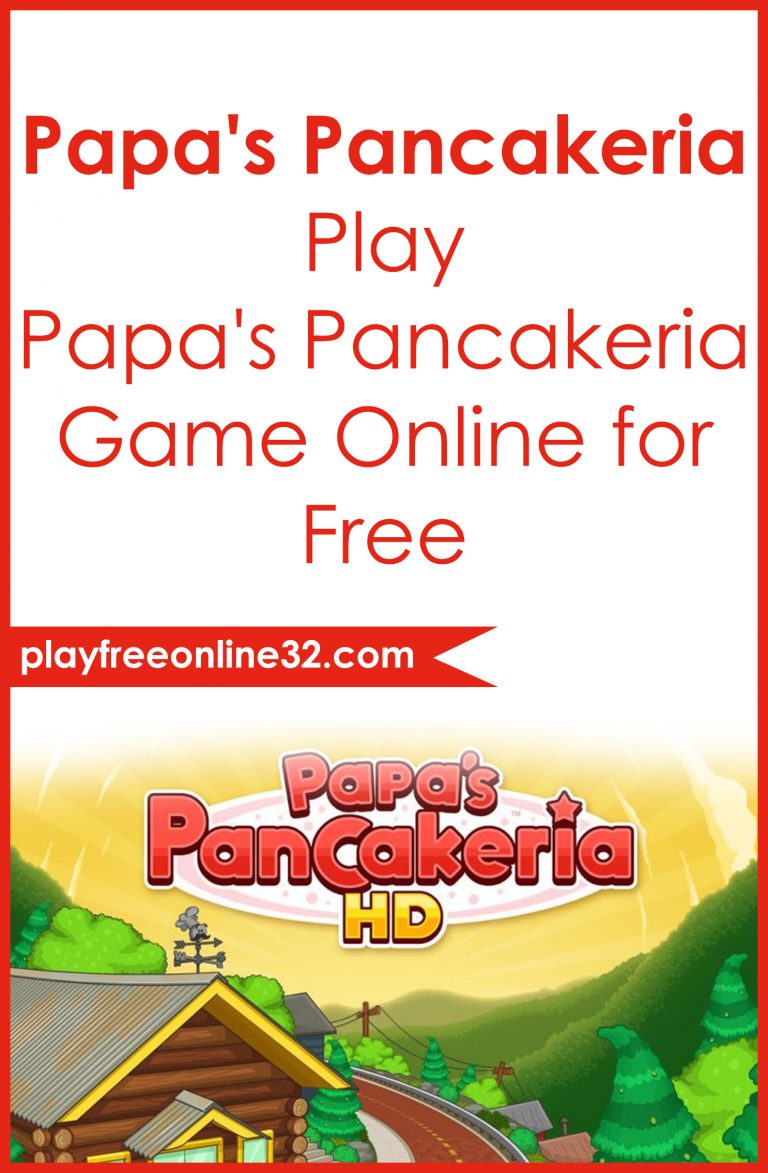 Papa's Pancakeria • Play Papa's Pancakeria Game Online For Free